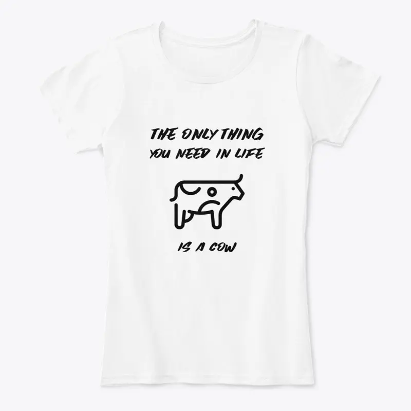 You Only Need A Cow 