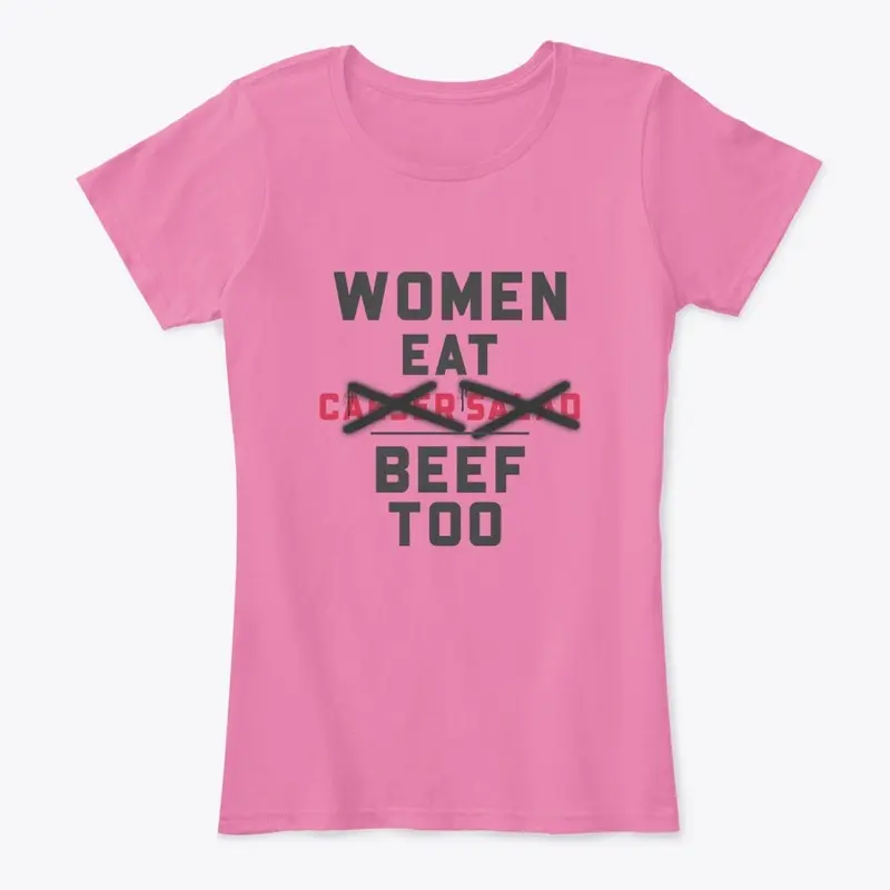 Women Eat Beef Too.